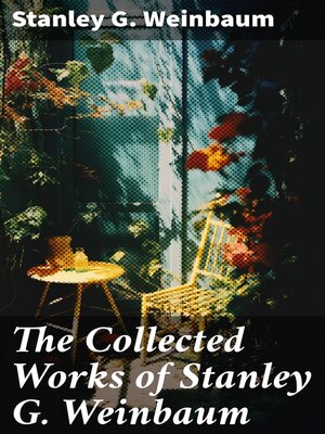 cover image of The Collected Works of Stanley G. Weinbaum